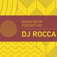 DJ Rocca - Sound Butik Podcast (Free DL)