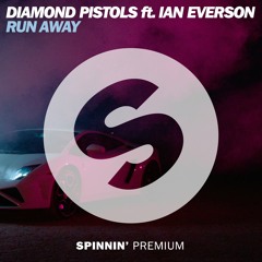 Diamond Pistols ft. Ian Everson - Run Away [OUT NOW]