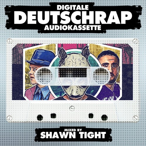 Digitale Deutschrap Audiokassette (Mixed By Shawn Tight)