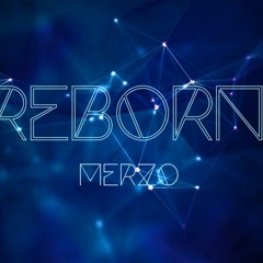 Merzo - Reborn (Original Mix)