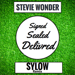 Stevie Wonder - Signed Sealed Delivered (Sylow Remix) FREE DOWNLOAD
