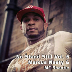 No Stand Still Vol. 6 - Marcus Nasty & MC Shantie