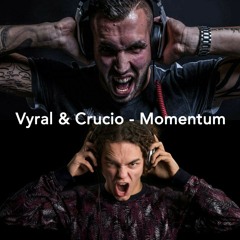 Vyral & Crucio - Momentum (Original Mix)