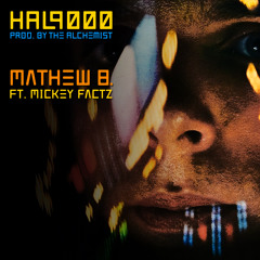 Hal9000 (feat Mickey factz)