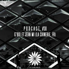 PODCAST #30 - G'boï et Jean Mi (La Chinerie, Fr)