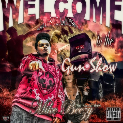 Mike Beezy - Welcome to the Gunshow  [Intro](prod. by Stylez T)
