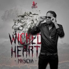 Masicka - Wicked Heart - (OFFICIAL AUDIO)