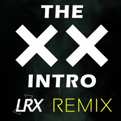 The xx - intro (LOREX remix)