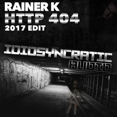 Rainer K - HTTP 404 (2017 Edit) Free Download