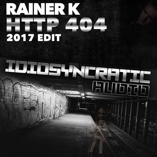 Rainer K - HTTP 404 (2017 Edit) Free Download