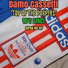 Damo Cassetti - Top of the Poppers - 90's Dance