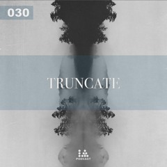 IA Podcast | 030: Truncate