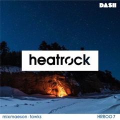 Heatrock Radio // Jan 2017 // MixMason + Fawks [HRR007]