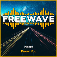 Notes - Know You