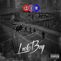 CIR - Lock Boy (Prod. by @CIR_Mz)