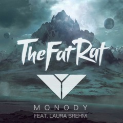TheFatRat - Monody (ft. Laura Brehm) (PYE Remix)