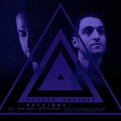 Secret Society Sessions - Episode 094 w/ Sam Haze & Mystic Mind