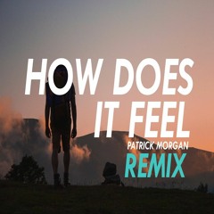 Shay Esposito - How Does It Feel (Patrick Morgan Remix)