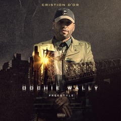 Cristion D'or - OOCHIE WALLY (Freestyle)