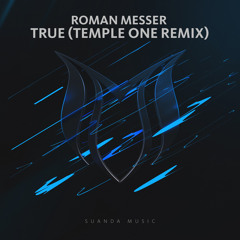 Roman Messer - True (Temple One Remix) [ASOT 798]