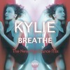 KYLIE | Breathe | The New Age Dance Mix