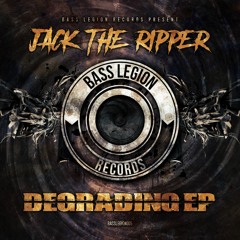 Jack The Ripper - Degrading EP (OUT NOW)
