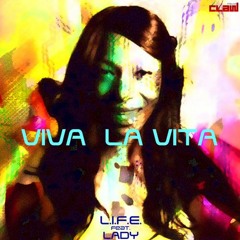 Life Ft Lady Viva La Vita (Xp , Elis Colin Miami Club Remix)