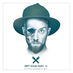 Dirty House Radio 10