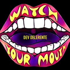 Watch your Mouth (Prod. By RayAyy)