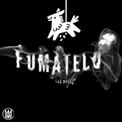 Los Dutis - Fumatelo (ft. Parker LM)[Worldwide Exclusive]