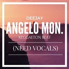 ANGELO MON. - Reggaeton Beat (NEED VOCALS)