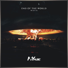 Nava Hyicha - End Of The World [MFYmusiC Release]