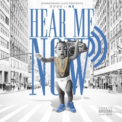 Hear Me Now Ft. N8