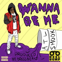 ATL SMOOK - Wanna Be Me [Prod. BOSSSBEATZ] *REEL BUMP EXCLUSIVE*