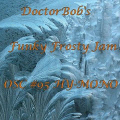 DoctorBob - Funky Frosty Jam (OSC#95 HY-MONO)
