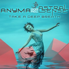 Anyma & Astral Sense - Take A Deep Breath EP - Teaser