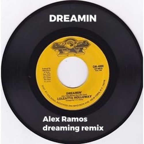 DREAMIN Loleatta Holloway - ALEX RAMOS DREAMING REMIX  SNIP