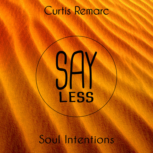 Stream Curtis Remarc Soul Intentions (Original Mix)[SL014] by Say
