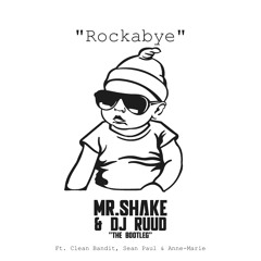 Rockabye (The Bootleg) Ft. DJ Ruud *PLAYED ON Q-MUSIC*