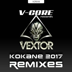 Vextor - Kokane (Tha KroniK  Remix) (VCR018)