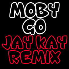 Moby - Go (Jay Kay Mix) **FREE DOWNLOAD**
