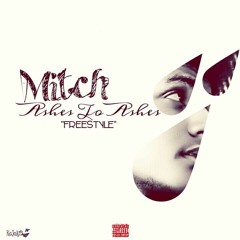 mitch mill--Ashes To Ashes Freestyle