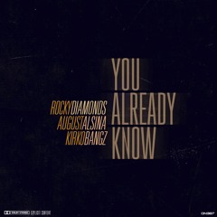 You Already Know ft August Alsina & Kirko Bangz (Prod. by KnuckleHead)