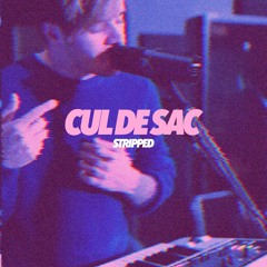 Cul De Sac (Stripped)
