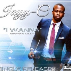 JAYY-C feat. KREZIBEATZ - "I Wanna" (Dedication to JUDE JEAN)
