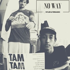 Wyler & Fernando - No Way