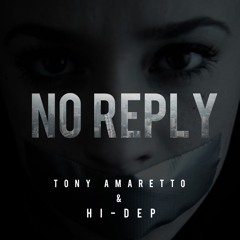 Tony Amaretto & Hi-Dep - No Reply