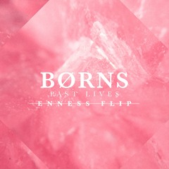 Børns - Past Lives (ENNESS FLIP)