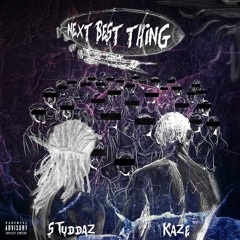 Next Best Thing- Kaze X Studdaz