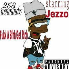 Fukk A Bihh (Get Rich)
